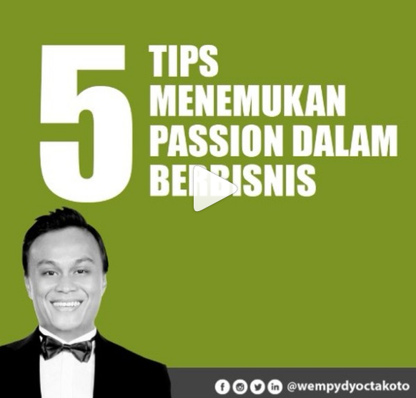 5 Tips Menemukan Passion dalam Berbisnis