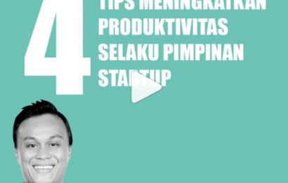4 Tips Meningkatkan Produktivitas selaku Pemimpin Startup