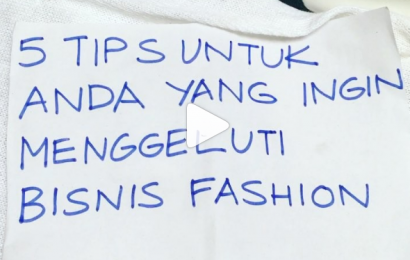 5 Tips Untuk Anda Yang Ingin Menggeluti Bisnis Fashion