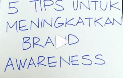 5 Tips Untuk Meningkatkan Brand Awareness