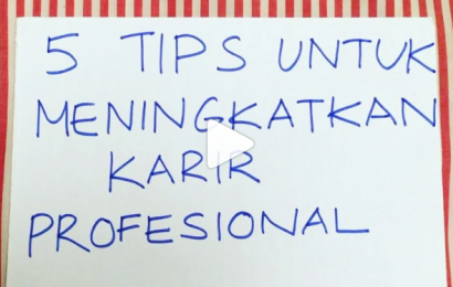 5 Tips Untuk Meningkatkan Karir Profesional