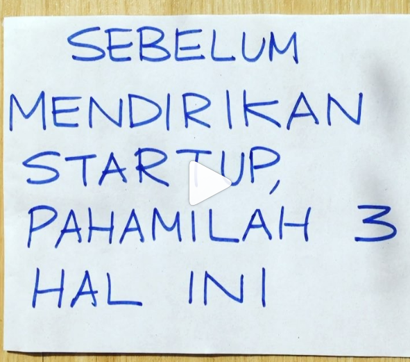Sebelum Mendirikan Startup, Pahamilah 3 Hal Ini
