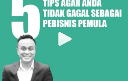 5 Tips Agar Tidak Gagal Sebagai Pebisnis Pemula