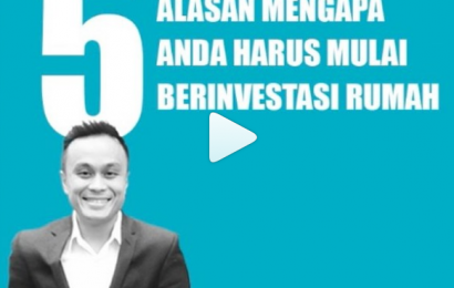 5 Alasan Mengapa Anda Harus Mulai Berinvestasi Rumah